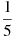 frac{1}{5}