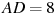 ad=8