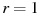 описание: r = 1