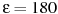 описание: varepsilon = 180