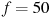 описание: f = 50